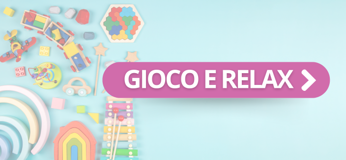 GIOCO E RELAX